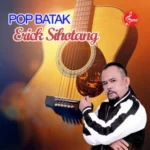 Sampul Album Batak - Pop Batak Erick Sihotang, Vol.1
